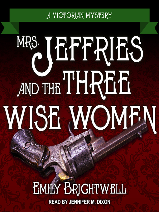 Title details for Mrs. Jeffries and the Three Wise Women by Emily Brightwell - Available